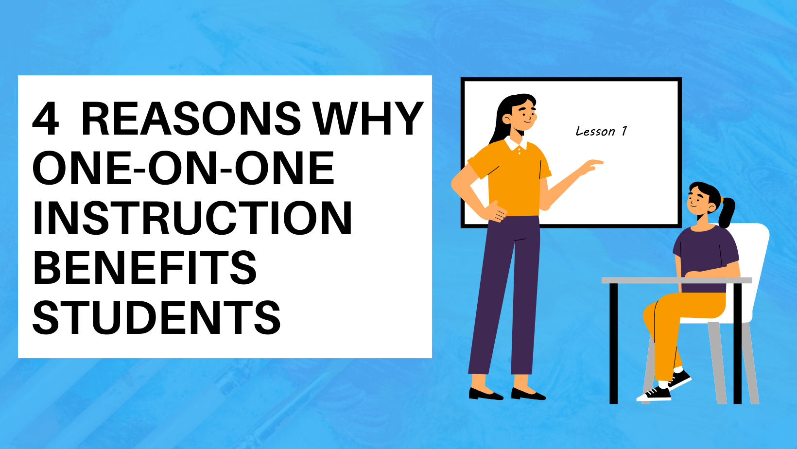 4 Reasons Why One-On-One Instruction Benefits Students | The Confidence ...